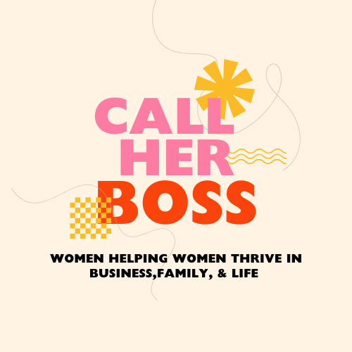 Call Her Boss Blog, Women's Podcast, Podcasts for Women